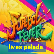 lives pelada